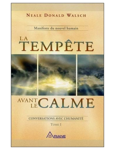 La tempête avant le calme - Tome 1, Conversations avec l'humanité