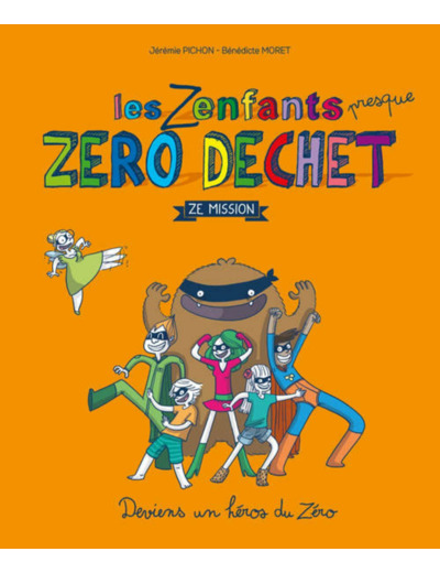 LIVRE LES Z ENFANTS PRESQUE ZERO DECHETS THIERRY SOUCCAR ED