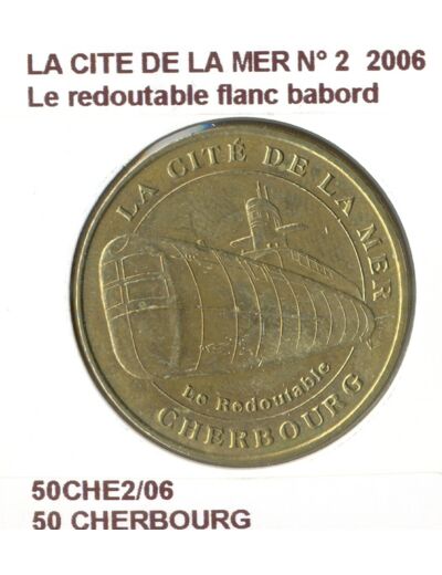 50 CHERBOURG LA CITE DE LA MER N2 LE REDOUTABLE FLANC BABORD 2006 SUP-