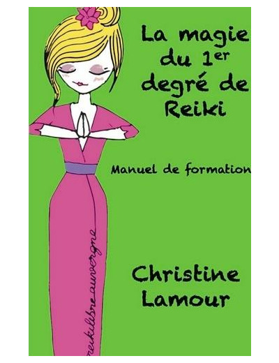 La magie du premier degré de reiki