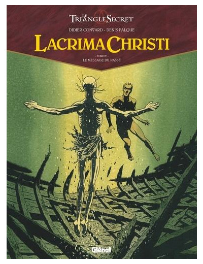 Lacrima Christi Tome 4 Le message du passé