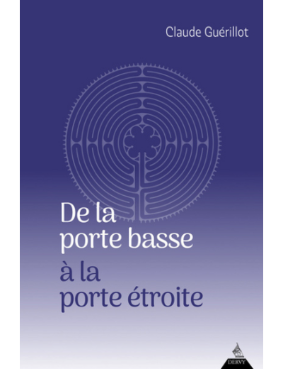 De la porte basse à la porte étroite