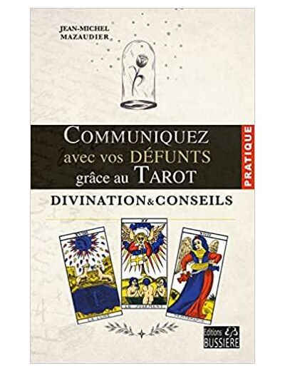Communiquez avec vos défunts grâce au Tarot. Divination & conseils