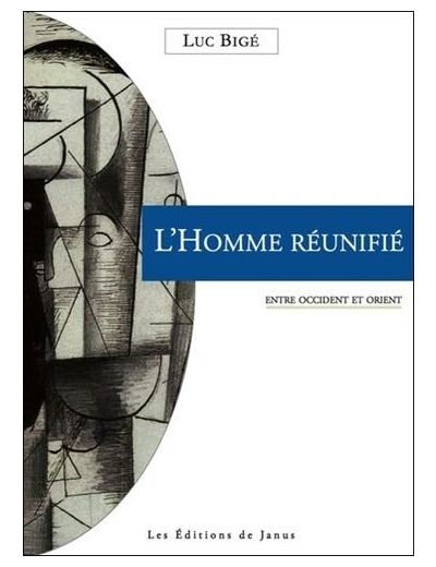 L'homme réunifié - Entre occident et orient