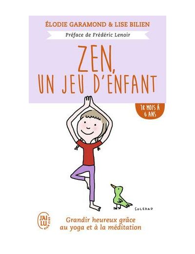 Zen, un jeu d'enfant - 18 mois à 6 ans