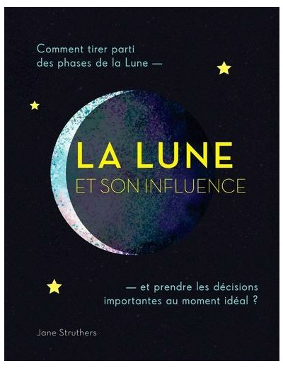 La Lune et son influence