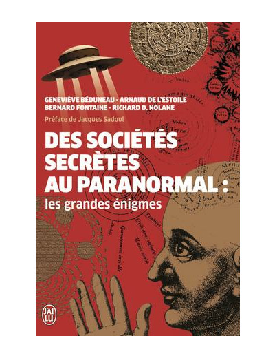 Des sociétés secrètes au paranormal : Les grandes énigmes