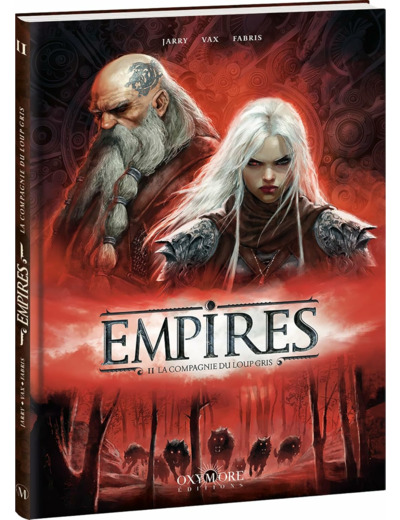 EMPIRES - TOME 2 - LA COMPAGNIE DU LOUP GRIS