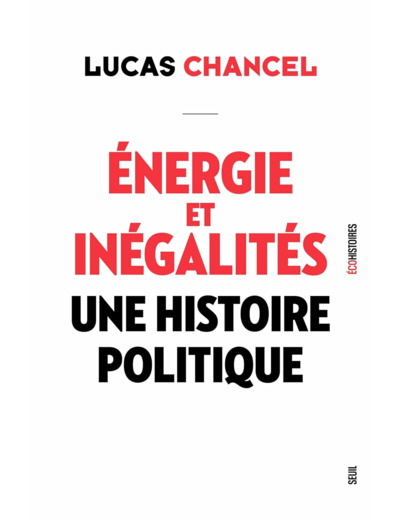 ENERGIE ET INEGALITES - UNE HISTOIRE POLITIQUE