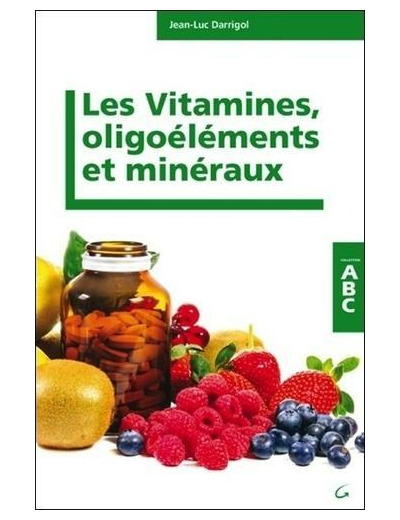 Les vitamines, oligoéléments et minéraux