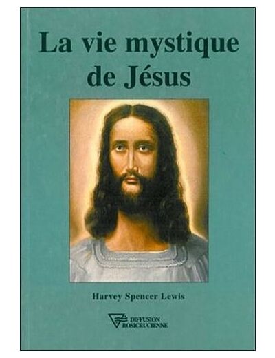 La vie mystique de Jesus