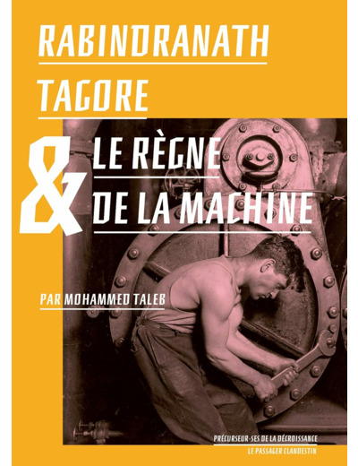 RABINDRANATH TAGORE ET LE REGNE DE LA MACHINE