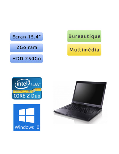 Dell Latitude E5500 - Windows 10 - C2D 2Go 250Go - 15.4 - Ordinateur Portable PC