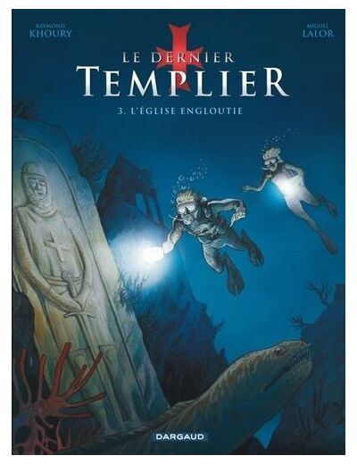 Le dernier Templier Tome 3 - Album L'église engloutie
