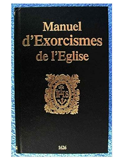 MANUEL D'EXORCISMES DE L'EGLISE