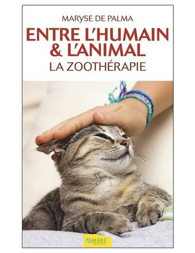 Entre l'humain et l'animal - La zoothérapie