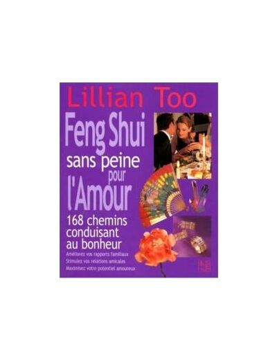 Le Feng Shui sans peine pour l'Amour