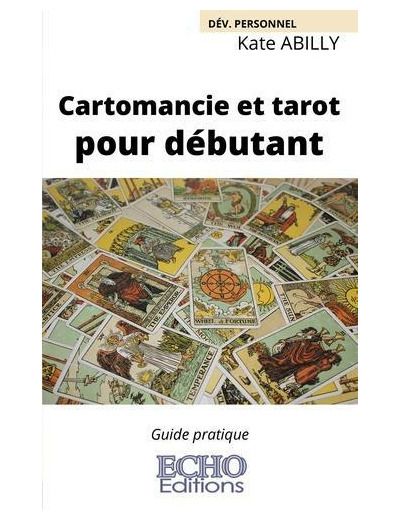 Cartomancie et tarot pour débutant