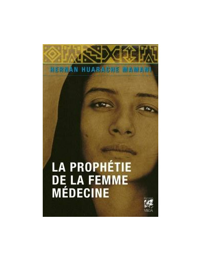 La prophétie de la femme médecine