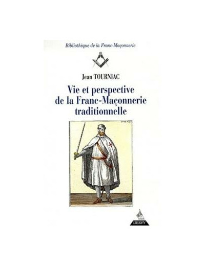 Vie et perspective de la franc-maçonnerie traditionnelle