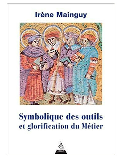 Symbolique des outils et glorification du métier