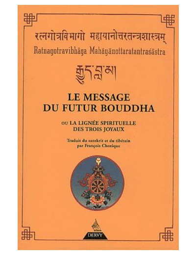 LE message du futur Bouddha ou la lignée spirituelle des trois joyaux