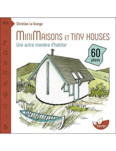 Minimaisons et tiny houses - Une autre manière d'habiter