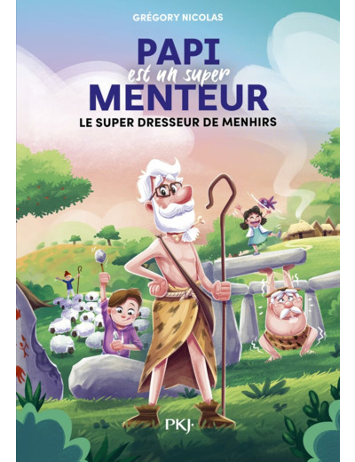 PAPI EST UN SUPER MENTEUR TOME 8 LE SUPER DRESSEUR DE MENHIRS