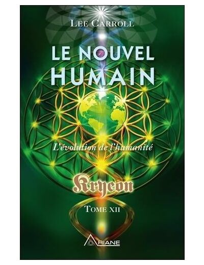 Kryeon - Tome 12, Le nouvel humain. L'évolution de l'humanité