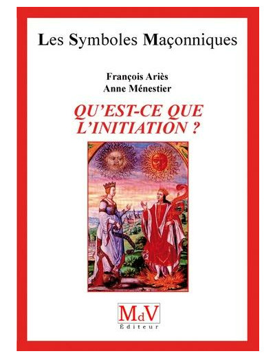 N°39 Anne Ménestier et François Ariès, QU'EST-CE QUE L'INITIATION ?