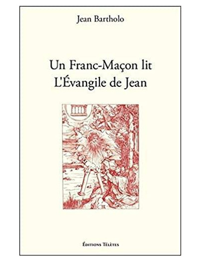 Un Franc-Maçon lit l'Evangile de Jean