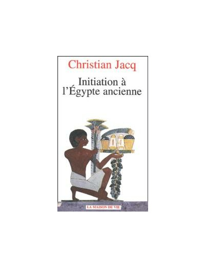 N°6 Christian Jacq, Initiation à l'Égypte ancienne