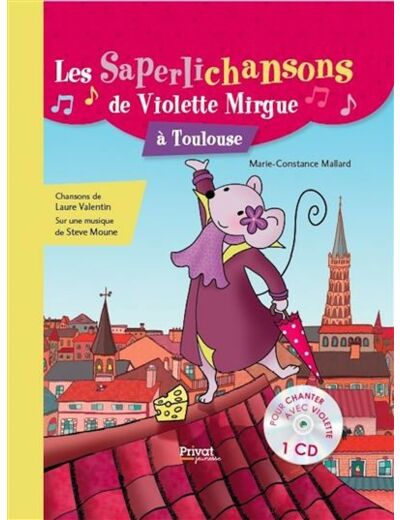 Livre avec 1 CD audio : Les saperlichansons de Violette Mirgue à Toulouse