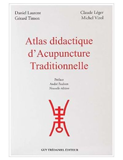 Atlas didactique d'acupuncture traditionnelle