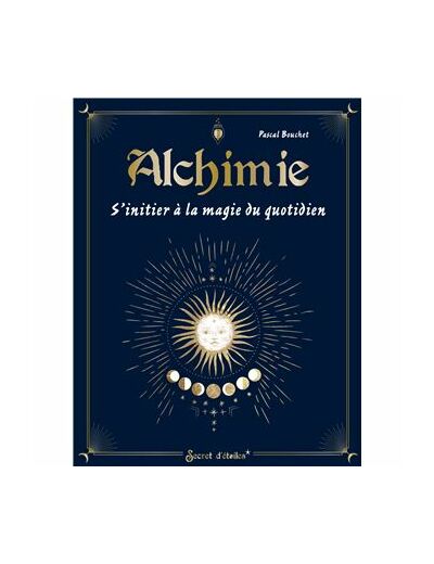 Alchimie, s'initier à la magie du quotidien