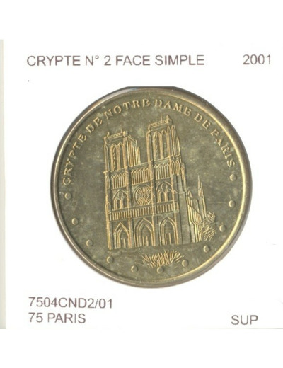 75 PARIS CRIPTE DE NOTRE DAME DE PARIS Numero 2 FACE SIMPLE 2001 SUP