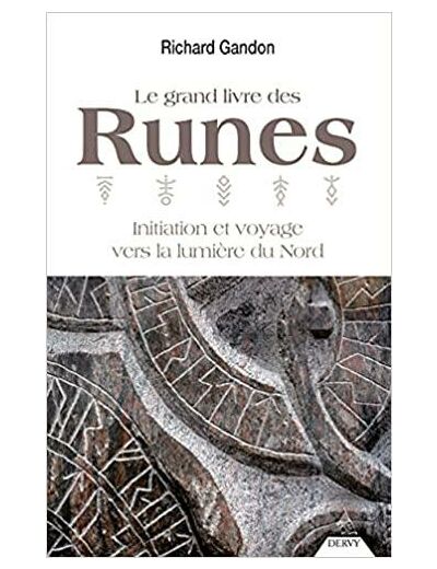 Le grand livre des Runes - Initiation et voyage vers la lumière du Nord