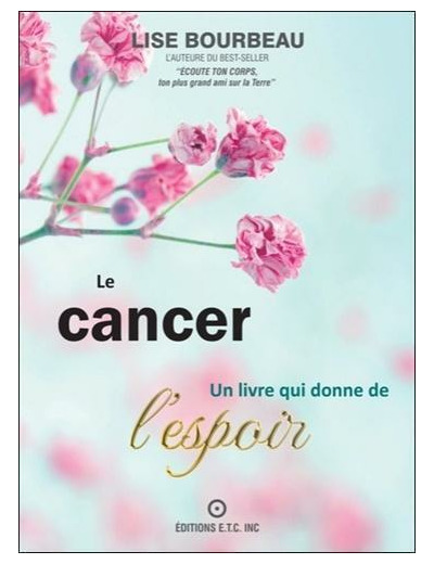 Le cancer - Un livre qui donne de l'espoir