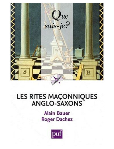 Les rites maçonniques anglo-saxons - Emulation, York, Marque, Arc Royal -