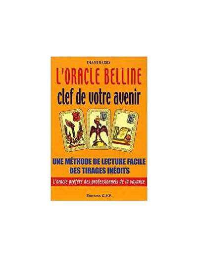 L'ORACLE BELLINE : CLEF DE VOTRE AVENIR