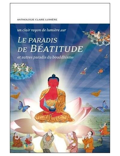Le paradis de béatitude et autres paradis du bouddhisme