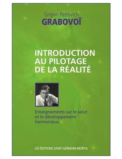 Introduction au pilotage de la réalité - Enseignements sur le salut et le développement harmonieux