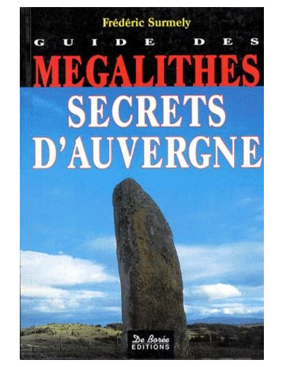 Guide des mégalithes secrets d'Auvergne