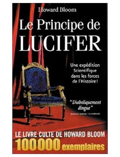 Le principe de Lucifer - Une expédition scientifique dans les forces de l'histoire