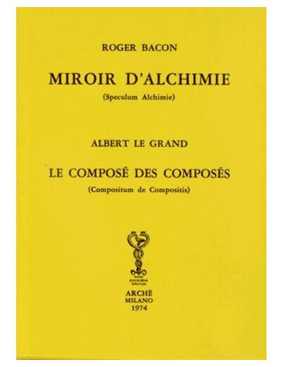 Miroir d'alchimie ; Le composé des composés