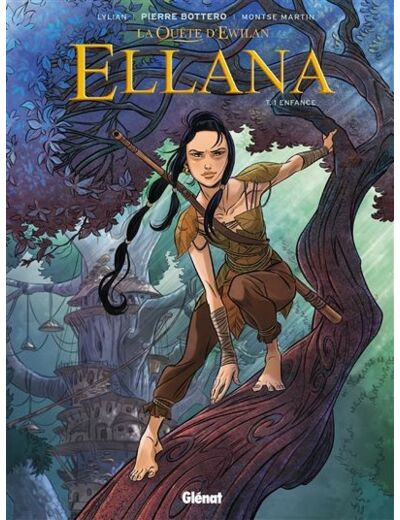 Ellana La Quête d'Ewilan - Enfance Tome 01