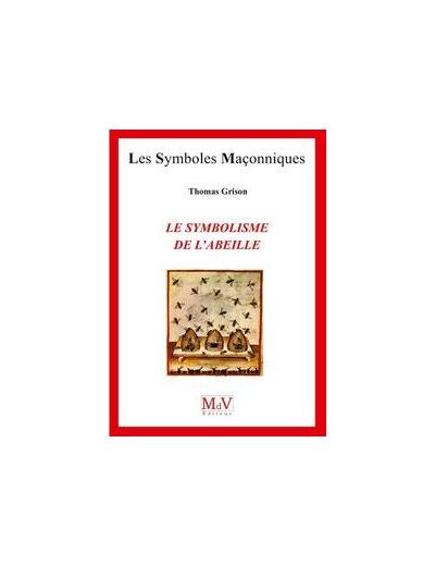 N°87 Thomas Grison, LE SYMBOLISME DE L'ABEILLE