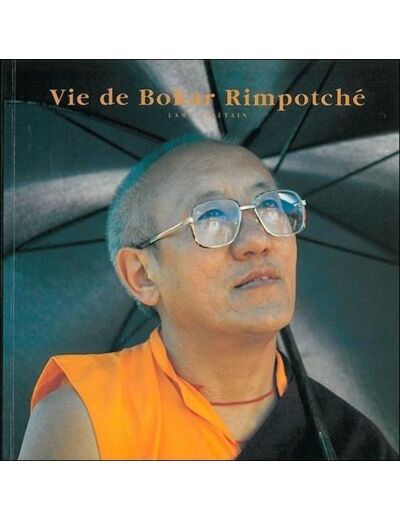 Vie de Bokar Rimpotché - Lama tibétain