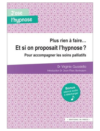 Plus rien à faire… Et si on proposait l'hypnose ?