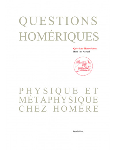 QUESTIONS HOMÉRIQUES PHYSIQUE ET MÉTAPHYSIQUE CHEZ HOMÈRE 12